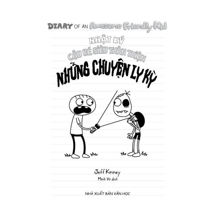 Nhật ký cậu bé siêu thân thiện - Tập 3: Những chuyện ly kỳ (Tiếng Việt ) - Ảnh 3