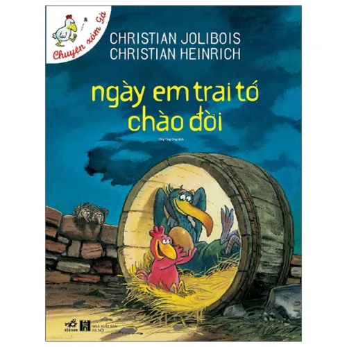 Chuyện xóm gà - ngày em trai tớ chào đời